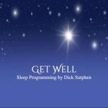 Get Well Sleep Programming, Dick Sutphen