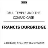 Paul Temple And The Conrad Case, Francis Durbridge