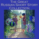 The Great Russian Short Story Collect..., Various Authors
