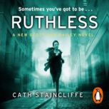 Ruthless, Cath Staincliffe