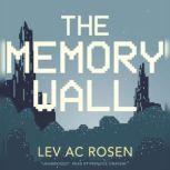 The Memory Wall, Lev AC Rosen