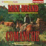 Comanche, Max Brand
