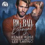 Big Bad Betrayal, Renee Rose