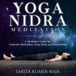 Yoga Nidra Meditation, Sarita KumerRaja