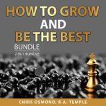 How to Grow and Be the Best Bundle, 2..., Chris Osmond