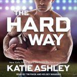 The Hard Way, Katie Ashley