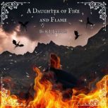 A Daughter of Fire and Flame, K.J. Johnson
