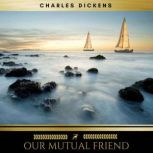Our Mutual Friend, Charles Dickens