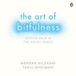 The Art Of Bitfulness, Nandan Nilekani