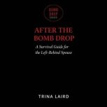 After The Bomb Drop, Trina Laird