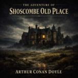 The Adventure of Shoscombe Old Place, Arthur Conan Doyle