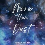 More Than Dust, Eunice Wilkie