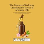 The Essence of Wellness, Lila Green