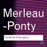 The World of Perception, Maurice MerleauPonty