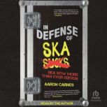 In Defense of Ska, Aaron Carnes