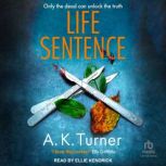 Life Sentence, A.K. Turner