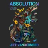 Absolution, Jeff VanderMeer