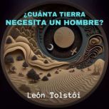 Cuanta Tierra Necesita un Hombre, Leon Tolstoi