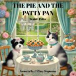 The Pie and The Patty Pan, Beatrix Potter