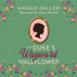 The Dukes Wayward Wallflower, Maggie Dallen