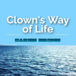 Clowns Way of Life, Darien Brown