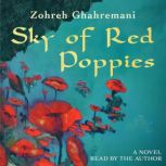 Sky of Red Poppies, Zohreh Ghahremani