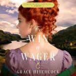 To Win a Wager, Grace Hitchcock