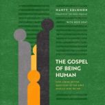 The Gospel of Being Human, Marty Solomon
