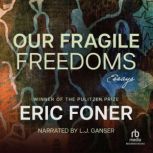 Our Fragile Freedoms, Eric Foner
