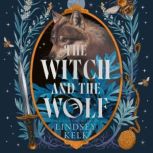 The Witch and the Wolf, Lindsey Kelk
