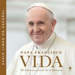 Life  Vida Spanish edition, Pope Francis