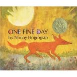 One Fine Day, Nonny Hogrogian
