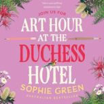 Art Hour at the Duchess Hotel, Sophie Green