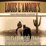 Tales from the Trail, Louis LAmour