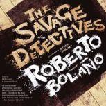 The Savage Detectives, Robert Bolao Translated by Natasha Wimmer
