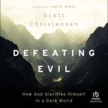 Defeating Evil, M. Scott Christensen