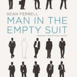Man in the Empty Suit, Sean Ferrell