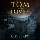 Tom and Lovey Under The Moon Into The Wood, G. R. Jerry