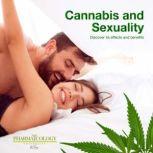 Cannabis and Sexuality Discover its Effects and Benefits, Pharmacology University