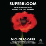 Superbloom, Nicholas Carr