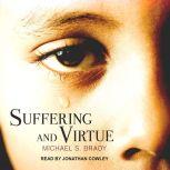 Suffering and Virtue, Michael S. Brady