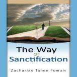 The Way of Sanctification, Zacharias Tanee Fomum