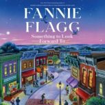 Something to Look Forward To, Fannie Flagg