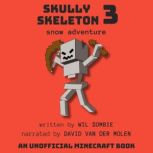 Skully Skeleton 3, Wil Zombie