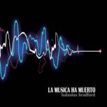 La musica ha muerto, Halasius Bradford