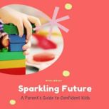 Sparkling Future, Brian Gibson