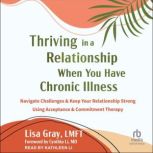 Thriving in a Relationship When You H..., Lisa Gray, LMFT