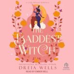 The Baddest Witch, Dreia Wells