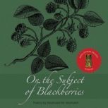 On the Subject of Blackberries, Stephanie M. Wytovich