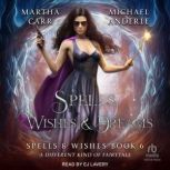 Spells, Wishes,  Dreams, Michael Anderle
